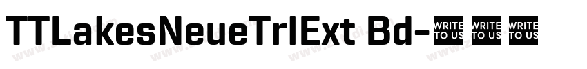 TTLakesNeueTrlExt Bd字体转换